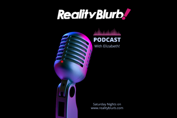 LISTEN: Reality Blurb Podcast Episode 9 With DAVID YONTEF